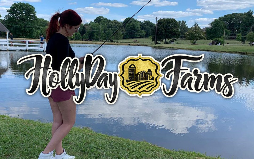 Fishing HollyDay Farms